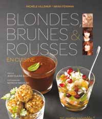 Blondes, Brunes et Rousses en cuisine