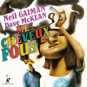 « Mes cheveux fous » par Neil Gaiman et Dave McKean