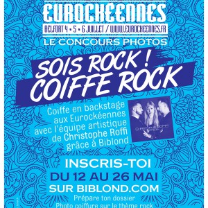 Concours photos Biblond ‘’Sois ROCK, Coiffe ROCK’’ en backstages des Eurockéennes avec le salon Christophe Roffi