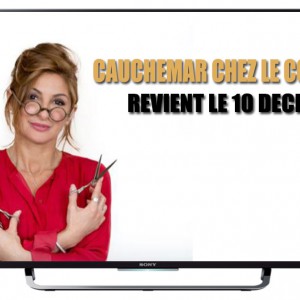 Cauchemar chez le coiffeur de retour le 10 décembre 2015