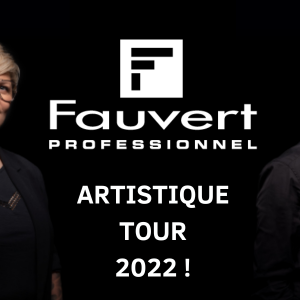 Découvrez les dernières tendances artistiques avec l’Artistique Tour Fauvert Professionnel 2022 !
