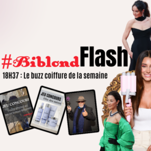 18H37 Biblond Flash : le buzz coiffure de la semaine