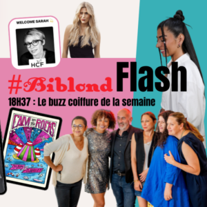 18H37 Biblond Flash : le buzz coiffure de la semaine