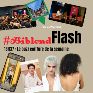 18H37 Biblond Flash : le buzz coiffure de la semaine